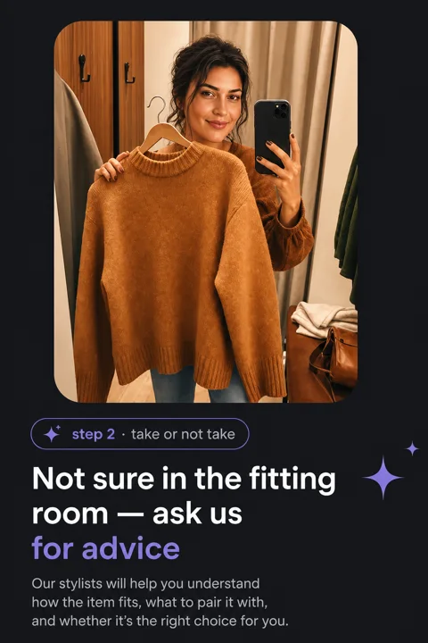 Step two: asking a stylist whether to buy an item in the fitting room.